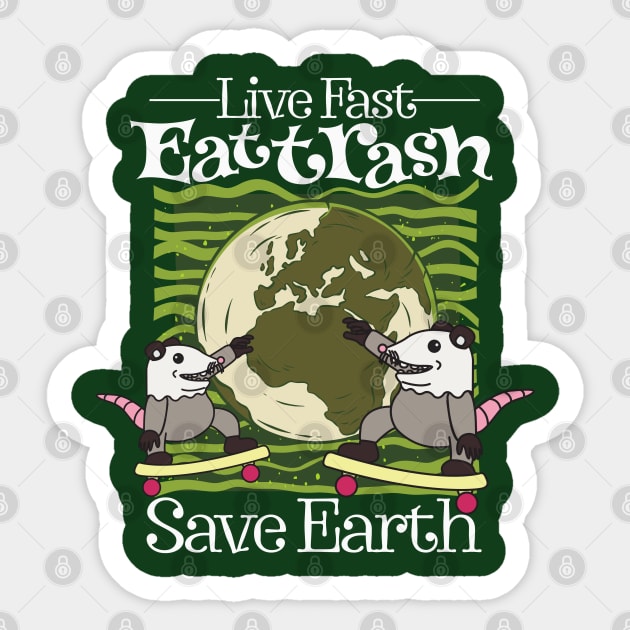 Live Fast Eat Trash Save Earth Sticker by alcoshirts